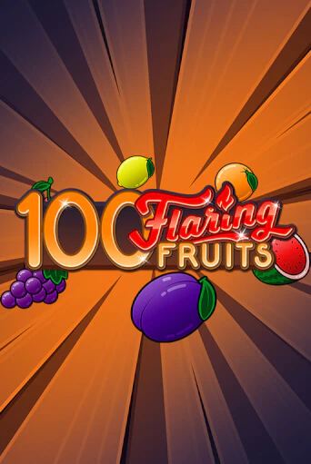 Демо игра 100 Flaring Fruits играть онлайн | Grand Casino бесплатно