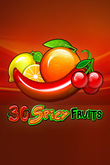 Демо игра 30 Spicy Fruits играть онлайн | Grand Casino бесплатно