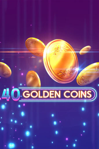 Демо игра 40 Golden Coins играть онлайн | Grand Casino бесплатно