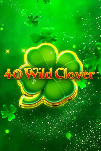 Демо игра 40 Wild Clover играть онлайн | Grand Casino бесплатно