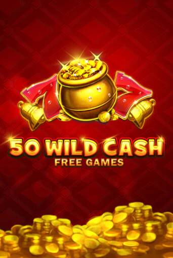Демо игра 50 Wild Cash играть онлайн | Grand Casino бесплатно