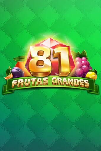 Демо игра 81 Frutas Grandes играть онлайн | Grand Casino бесплатно