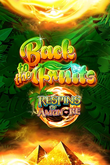Демо игра Back to the Fruits Respins of Amun Re играть онлайн | Grand Casino бесплатно