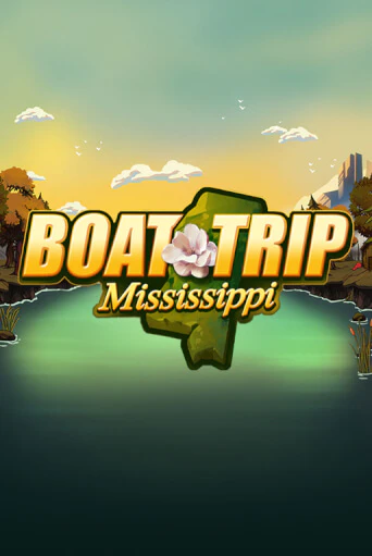 Демо игра Boat Trip Mississippi играть онлайн | Grand Casino бесплатно