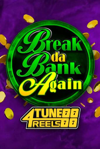 Демо игра Break Da Bank Again 4Tune Reels играть онлайн | Grand Casino бесплатно