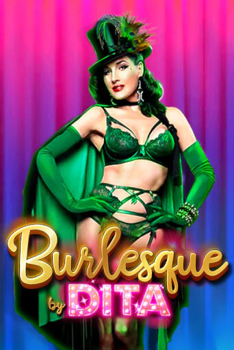 Демо игра Burlesque by Dita играть онлайн | Grand Casino бесплатно