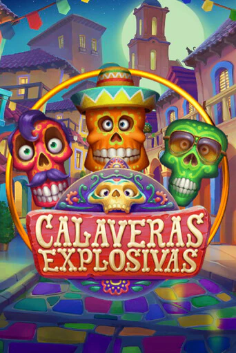 Демо игра Calaveras Explosivas играть онлайн | Grand Casino бесплатно