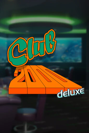 Демо игра Club 2000 Deluxe играть онлайн | Grand Casino бесплатно