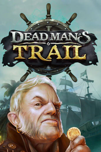 Демо игра Dead Man's Trail играть онлайн | Grand Casino бесплатно