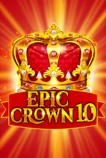 Демо игра Epic Crown 10 играть онлайн | Grand Casino бесплатно