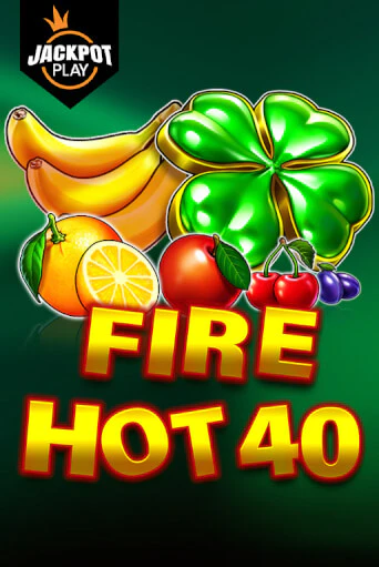 Демо игра Fire Hot 40 Jackpot Play играть онлайн | Grand Casino бесплатно
