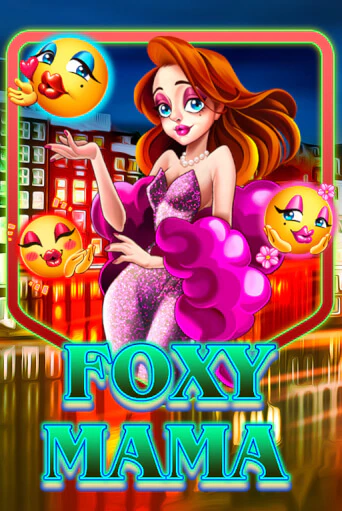 Демо игра Foxy Mama играть онлайн | Grand Casino бесплатно