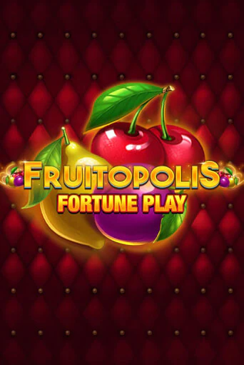Демо игра Fruitopolis Fortune Play играть онлайн | Grand Casino бесплатно