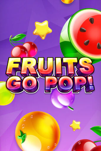 Демо игра Fruits Go Pop! играть онлайн | Grand Casino бесплатно