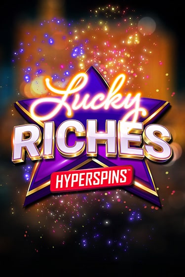 Демо игра Lucky Riches: Hyperspins играть онлайн | Grand Casino бесплатно