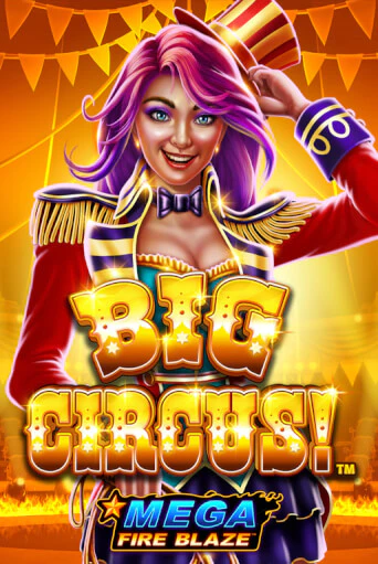 Демо игра Mega Fire Blaze: Big Circus играть онлайн | Grand Casino бесплатно