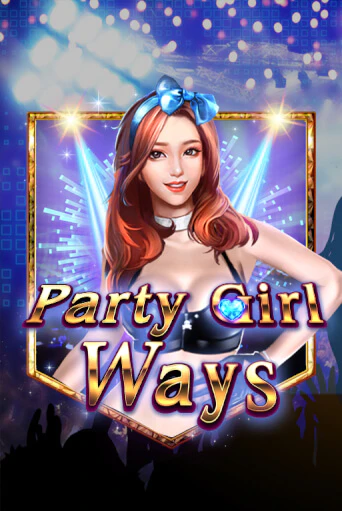 Демо игра Party Girl Ways играть онлайн | Grand Casino бесплатно