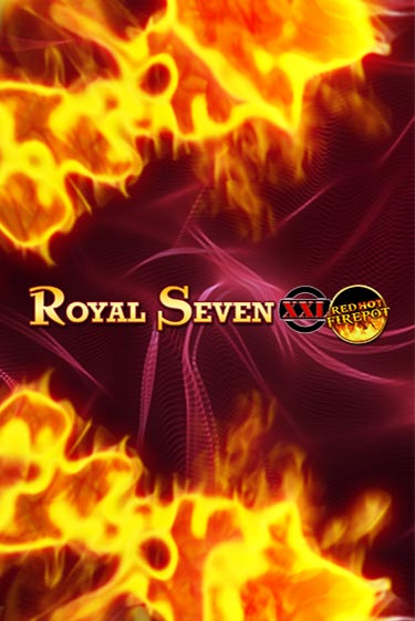Демо игра Royal Seven XXL Red Hot Firepot играть онлайн | Grand Casino бесплатно
