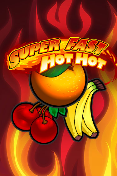 Демо игра Super Fast Hot Hot играть онлайн | Grand Casino бесплатно