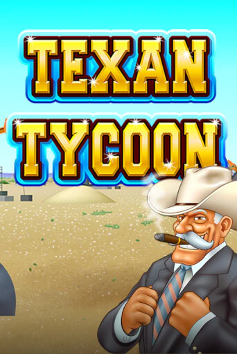 Демо игра Texan Tycoon играть онлайн | Grand Casino бесплатно