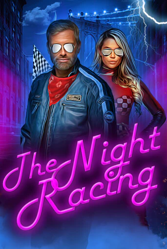 Демо игра The Night Racing играть онлайн | Grand Casino бесплатно