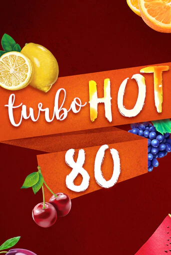 Демо игра Turbo Hot 80 играть онлайн | Grand Casino бесплатно