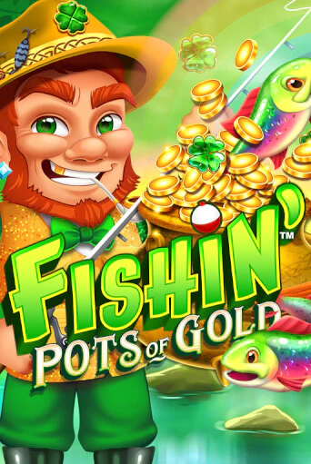 Демо игра Fishin' Pots of Gold играть онлайн | Grand Casino бесплатно