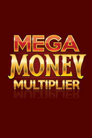 Демо игра Mega Money Multiplier играть онлайн | Grand Casino бесплатно
